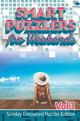 Book Smart Puzzlers for Weekends Vol 3 Speedy Publishing LLC