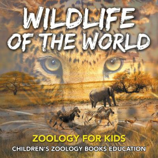 Kniha Wildlife of the World Baby Professor