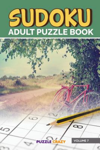 Kniha Sudoku Adult Puzzle Book Volume 7 Puzzle Crazy