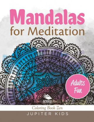 Książka Mandalas for Meditation (Adults Fun) Speedy Publishing LLC