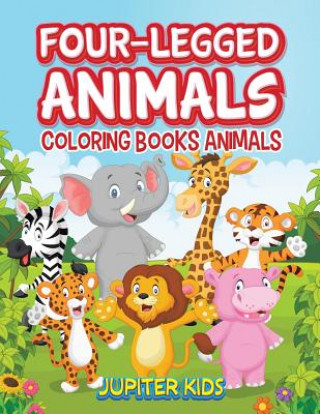 Könyv Four-Legged Animals Jupiter Kids