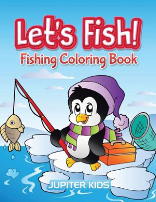 Knjiga Let's Fish! Jupiter Kids