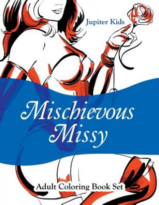 Könyv Mischievous Missy Jupiter Kids