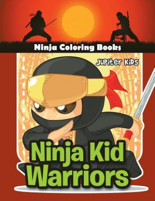 Kniha Ninja Kid Warriors Jupiter Kids