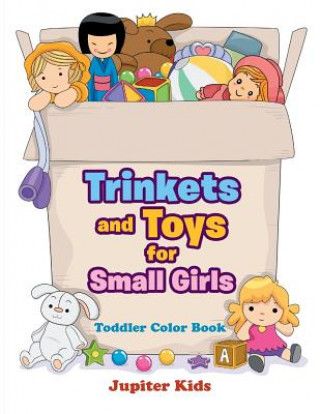 Книга Trinkets and Toys for Small Girls Jupiter Kids