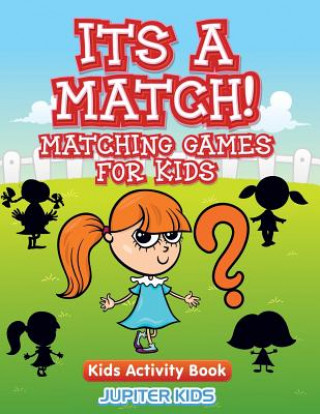 Book Its A Match! Matching Games For Kids Jupiter Kids