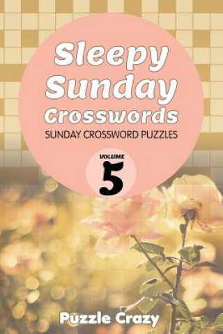 Książka Sleepy Sunday Crosswords Volume 5 Puzzle Crazy