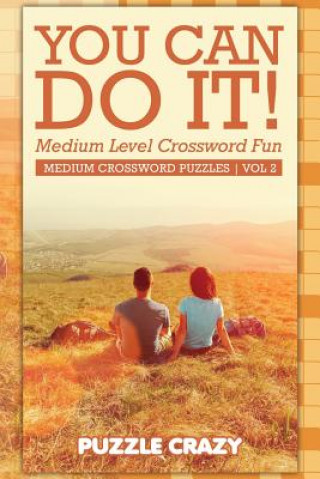 Kniha You Can Do It! Medium Level Crossword Fun Vol 2 Puzzle Crazy