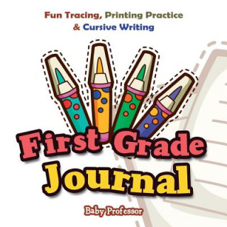 Knjiga First Grade Journal Baby Professor