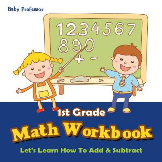 Knjiga 1st Grade Math Workbook Baby Professor