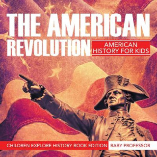 Knjiga American Revolution Baby Professor