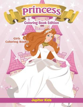 Kniha Girls Coloring Books Jupiter Kids