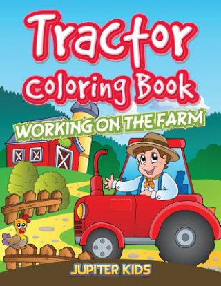 Kniha Tractor Coloring Book Jupiter Kids