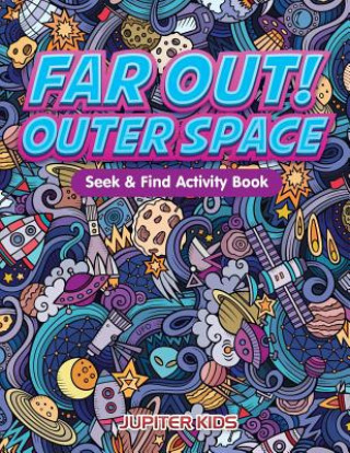 Carte Far Out! Outer Space Seek & Find Activity Book Jupiter Kids