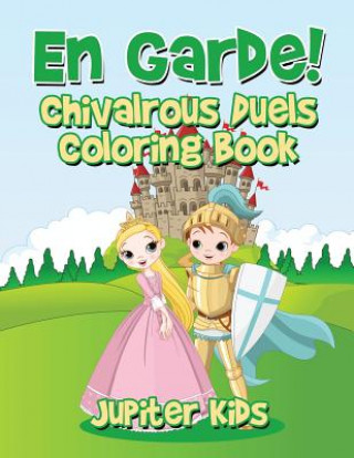 Könyv En Garde! Chivalrous Duels Coloring Book Jupiter Kids