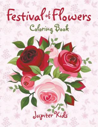 Kniha Festival of Flowers Coloring Book Jupiter Kids