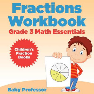 Knjiga Fractions Workbook Grade 3 Math Essentials Baby Professor