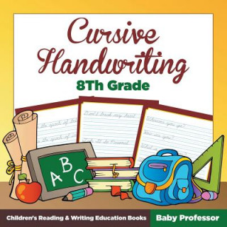 Knjiga Cursive Handwriting 8th Grade Baby Professor