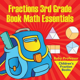 Knjiga Fractions 3rd Grade Book Math Essentials Baby Professor