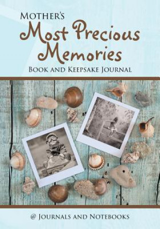 Carte Mother's Most Precious Memories Book and Keepsake Journal @ Journals and Notebooks