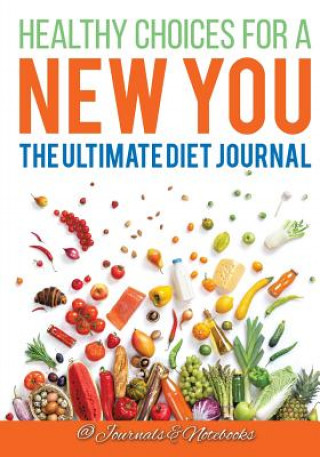 Kniha Healthy Choices for a New You @ Journals and Notebooks