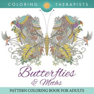 Książka Butterflies & Moths Pattern Coloring Book For Adults Coloring Therapist