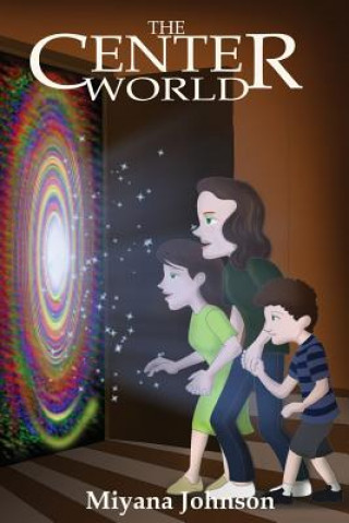 Knjiga The Center World Miyana Johnson