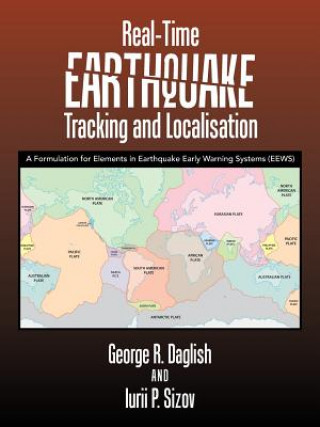 Książka Real-Time Earthquake Tracking and Localisation George R Daglish