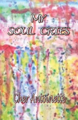 Book My Soul Cries Cher Antoinette