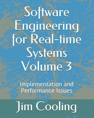 Kniha Software Engineering for Real-time Systems Volume 3: Implementation and performance Issues Jim Cooling