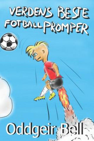 Kniha Verdens beste fotballpromper Oddgeir Bell
