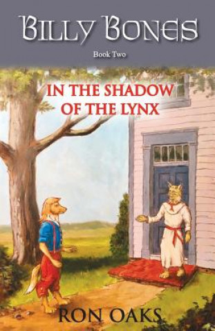 Carte In the Shadow of the Lynx (Billy Bones, #2) Ron Oaks