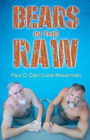 Kniha Bears in the Raw Paul D Cain