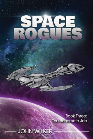 Kniha Space Rogues 3 John Wilker