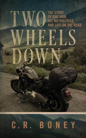 Knjiga Two Wheels Down C R Boney