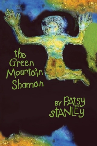 Book Green Mountain Shaman Patsy Stanley