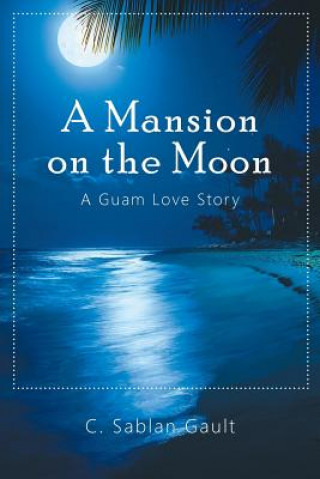 Carte Mansion on the Moon C Sablan Gault