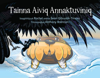 Kniha Walrus Who Escaped (Inuktitut) RA QITSUALIK-TINSLEY