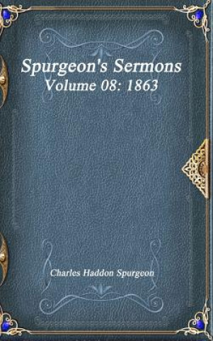 Kniha Spurgeon's Sermons Volume 08 Charles Haddon Spurgeon