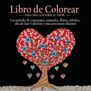 Kniha Libro de Colorear Para Adultos Sobre el Amor Acb - Adult Coloring Books