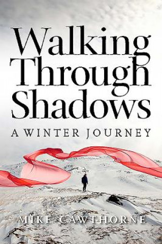 Книга Walking Through Shadows Mike Cawthorne