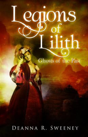 Könyv Legions of Lilith: Deanna R. Sweeney