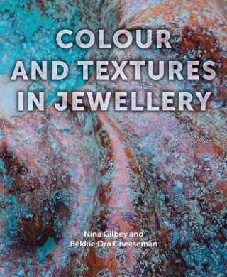 Carte Colour and Textures in Jewellery Nina Gilbey