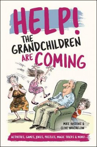 Könyv Help! The Grandchildren are Coming Mike Haskins