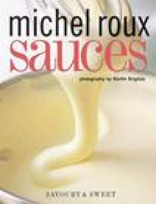 Knjiga Sauces ROUX  MICHEL