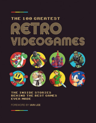 Kniha 100 Greatest Retro Videogames FUTURE PUBLISHING