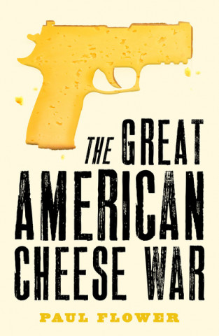 Kniha Great American Cheese War FLOWER  PAUL