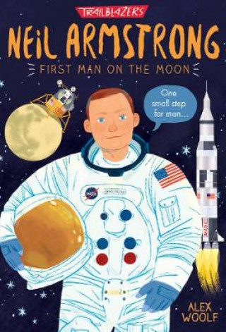 Könyv Trailblazers: Neil Armstrong Alex Woolf