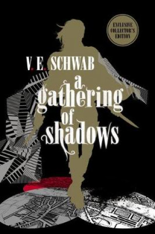 Kniha Gathering of Shadows: Collector's Edition V. E. Schwab