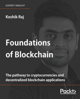 Knjiga Foundations of Blockchain Koshik Raj